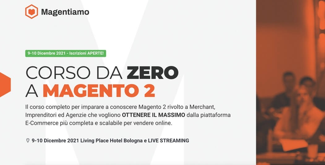 Corso da Zero a Magento2 22-23 Giugno 2022 - Bologna ZANHOTEL Europa